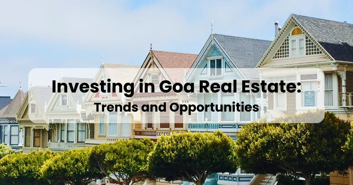 Guide to Investing in Luxury Villas in Mandrem, Goa